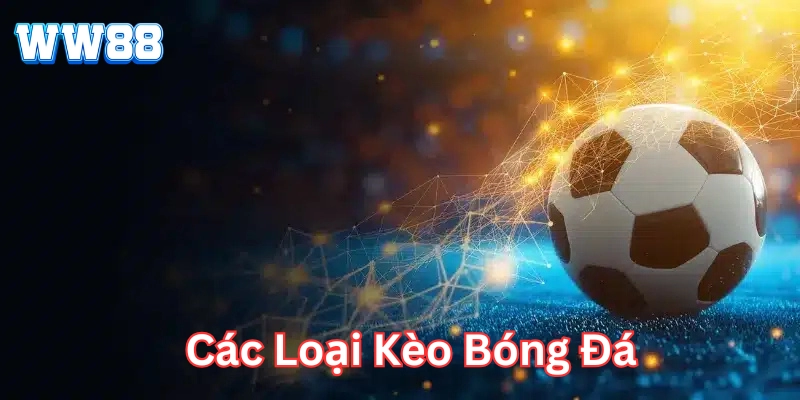 Các Loại Kèo Bóng Đá nâng cao