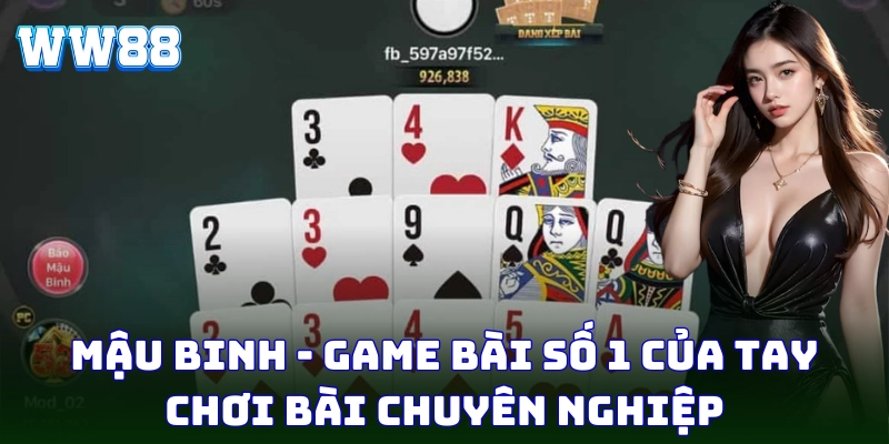 Mậu Binh - trò chơi đánh bài chiến thuật cực hay