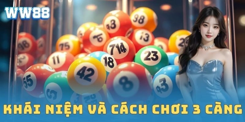 Khái niệm và cách chơi 3 càng