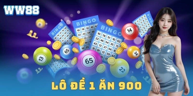 Lô đề 1 ăn 900 WW88